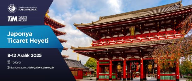 Japonya (Tokyo) Ticaret Heyeti (8 - 12 Aralık 2025)